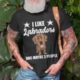 I Like Labradors Maybe 3 People Chocolate Lab Gift Labrador Unisex T-Shirt Gifts for Old Men