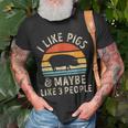 I Like Pigs And Maybe Like 3 People Pig Lover Farm Gifts Unisex T-Shirt Gifts for Old Men
