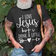I Love Jesus But I Drink A LittleGift For Womens Unisex T-Shirt Gifts for Old Men