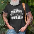 I Might Be A Mechanic But I Cant Fix Stupid Unisex T-Shirt Gifts for Old Men