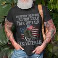 I Walked The Walk So You Couldtalk The Talk Us Veteran Unisex T-Shirt Gifts for Old Men