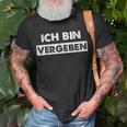 Ich Bin Vergeben Liebe Lustiger Spruch Partnerschaft T-Shirt Geschenke für alte Männer