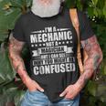 Im A Mechanic Not A Magician Funny Confused Gift Unisex T-Shirt Gifts for Old Men