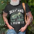 Im Sexy And I Mow It Funny Riding Mower Mowing Gift For Dad Unisex T-Shirt Gifts for Old Men