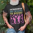 Introverted But Willing To Discuss 90S R&B Retro Style Music Unisex T-Shirt Gifts for Old Men
