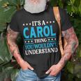Its A Carol Thing Personal Name Funny Carol Unisex T-Shirt Gifts for Old Men