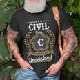 Its A Civil Thing You Wouldnt Understand Shirt Civil Family Crest Coat Of Arm Unisex T-Shirt Gifts for Old Men