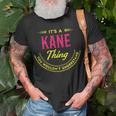 Its A Kane Thing You Wouldnt Understand Shirt Personalized Name Gifts With Name Printed Kane Unisex T-Shirt Gifts for Old Men