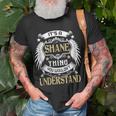 Its A Shane Thing You Wouldnt Understand Name Unisex T-Shirt Gifts for Old Men