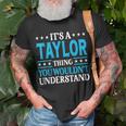 Its A Taylor Thing Wouldnt Understand Personal Name Taylor Unisex T-Shirt Gifts for Old Men