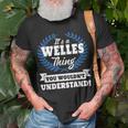 Its A Welles Thing You Wouldnt Understand Welles For Welles A Unisex T-Shirt Gifts for Old Men
