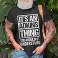 Its An Adkins Thing You Wouldnt Understand Surname Name T-Shirt Gifts for Old Men