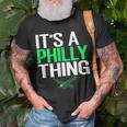 Its A Philly Thing Its A Philadelphia Thing Fan Lover T-Shirt Gifts for Old Men