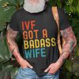 Ivf Dad Ivf Got A Badass Wife T-Shirt Gifts for Old Men