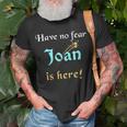 Joan Custom Name Funny Saying Personalized Names Gifts Unisex T-Shirt Gifts for Old Men