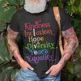 Kindness Love Inclusion Equality Diversity Human Rights Unisex T-Shirt Gifts for Old Men
