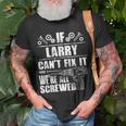 Larry Name Fix It Birthday Personalized Dad Idea T-Shirt Gifts for Old Men
