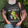 Let Me Pour You A Tall Glass Of Get Over It Turtle Gifts Unisex T-Shirt Gifts for Old Men