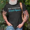 Make Fathers Day Great Again Dad Grandpa Gift Funny Gift For Mens Unisex T-Shirt Gifts for Old Men