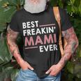 Mami For Women Grandma Cute Best Freakin Mami Ever Unisex T-Shirt Gifts for Old Men
