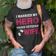 I Married My Hero - Proud Veteran Wife - Military T-shirt Gifts for Old Men