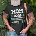 Mom 2023 Loading Mother Momtobe Pregnancy Announcement Gift For Womens Unisex T-Shirt Gifts for Old Men