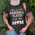 My Favorite Baseball Player Calls Me Mom Cute Mothers Day Gift For Womens Unisex T-Shirt Gifts for Old Men