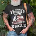 My Favorite Tennis Player Calls Me Uncle Gift For Mens Unisex T-Shirt Gifts for Old Men