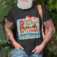 My Mouth Isnt A Bakery I Dont Sugarcoats Anything Unisex T-Shirt Gifts for Old Men