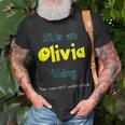 Olivia Custom Name Funny Saying Personalized Names Gifts Unisex T-Shirt Gifts for Old Men