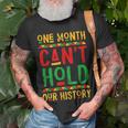 One Month Cant Hold Our History Black History Month V3 T-Shirt Gifts for Old Men