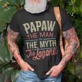 Papaw From Grandchildren Papaw The Myth The Legend Gift For Mens Unisex T-Shirt Gifts for Old Men