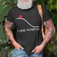 Physics I Have Potential Energy Funny Unisex T-Shirt Gifts for Old Men