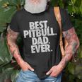 Pitbull Dad Best Pitbull Dad Ever Funny Dog Gift Gift For Mens Unisex T-Shirt Gifts for Old Men