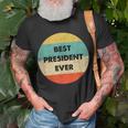 President | Best President Ever Unisex T-Shirt Gifts for Old Men
