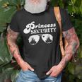 Princess Security Perfect Gifts For Dad Or Boyfriend Unisex T-Shirt Gifts for Old Men