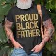 Proud Black Father Fathers Day Black History Unisex T-Shirt Gifts for Old Men