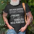 Since Were Redefining Everything This Is A Cordless Hole T-Shirt Gifts for Old Men