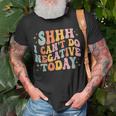 Shh I Cant Do Negative Today Unisex T-Shirt Gifts for Old Men