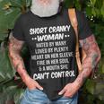 Short Cranky Woman Hated By Many Loved By Plenty Heart Unisex T-Shirt Gifts for Old Men