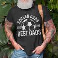Soccer Dads Are The Best Dads Unisex T-Shirt Gifts for Old Men
