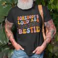 Somebodys Loudass Unfiltered Bestie Groovy Best Friend Unisex T-Shirt Gifts for Old Men