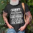 Sorry Im A Spoiled Boyfriend By Freaking Awesome Girlfriend Unisex T-Shirt Gifts for Old Men