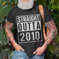 Straight Outta 2010 Year Of Birth Birthday Unisex T-Shirt Gifts for Old Men