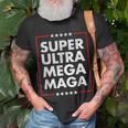 Super Ultra Mega Maga Trump Liberal Supporter Republican Unisex T-Shirt Gifts for Old Men