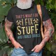 Mens Thats What I Do I Fix Stuff And I Build Things Weathered T-Shirt Gifts for Old Men