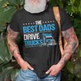 The Best Dads Drive Trucks Happy Fathers Day Trucker Dad Unisex T-Shirt Gifts for Old Men
