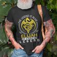 The Legend Is Alive Elijah Family Name Unisex T-Shirt Gifts for Old Men