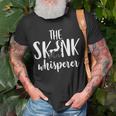 The Skunk Whisperer Funny For Skunk Lovers Mm Unisex T-Shirt Gifts for Old Men