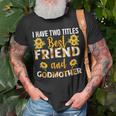I Have Two Titles Best Friend And Godmother Sunflower T-Shirt Gifts for Old Men